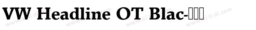VW Headline OT Blac字体转换